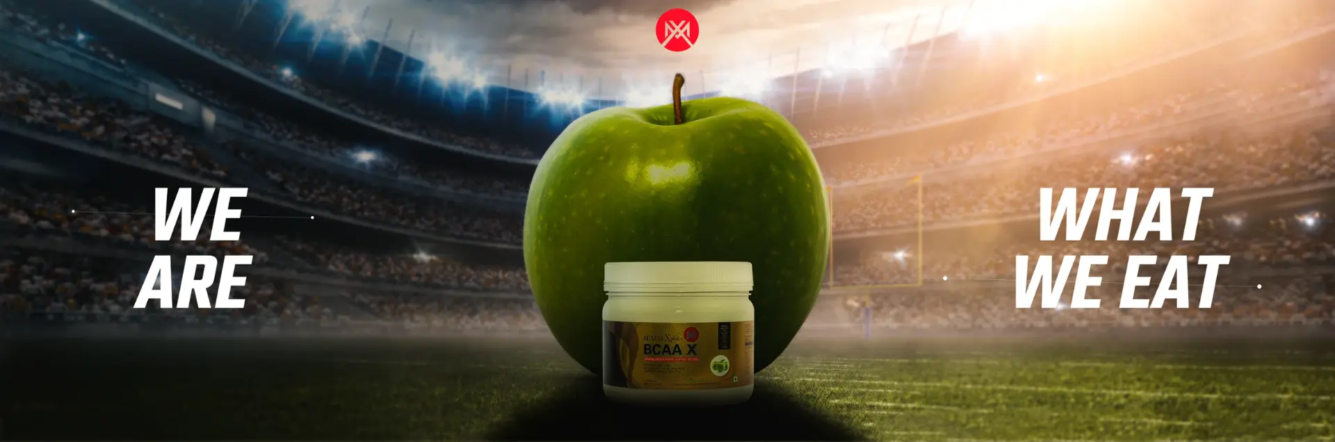 Muscle Xplod BCAA X campaign creative — “WE ARE WHAT WE EAT”